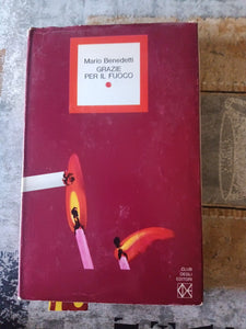 Grazie per il fuoco | Mario Benedetti