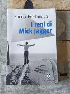 I reni di Mick Jagger | Rocco Fortunato