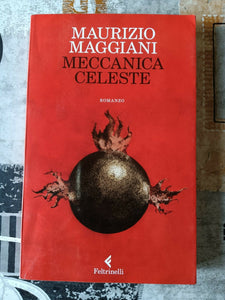 Meccanica celeste | Maggiani Maurizio - Feltrinelli