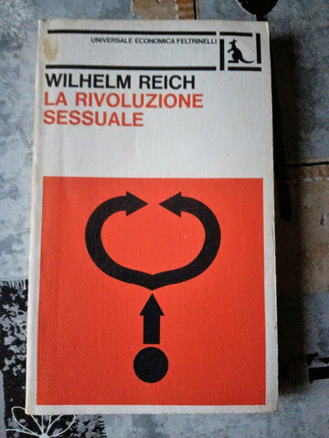 La rivoluzione sessuale | Wilhelm Reich - Feltrinelli
