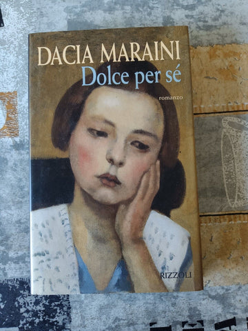 Dolce per sè | Maraini Dacia - Rizzoli