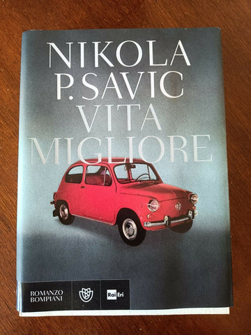 Vita migliore | Nikola P. Savic - Bompiani