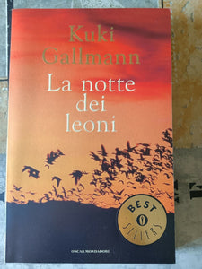 La notte dei leoni | Kuki Gallmann - Mondadori