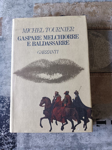 Gaspare Melchiorre e Baldassarre | Michel Tournier - Garzanti