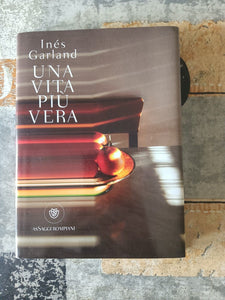 Una vita più vera | Ines Garland - Bompiani