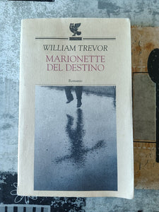 Marionette del destino | William Trevor - Guanda