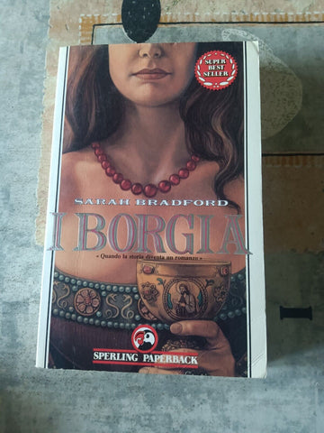 I Borgia | Sarah Bradford