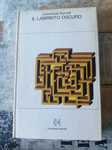 Il labirinto oscuro | Lawrence Durrell
