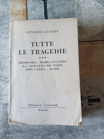 Tutte le tragedie, Volume 3 | Vittorio Alfieri - Rizzoli