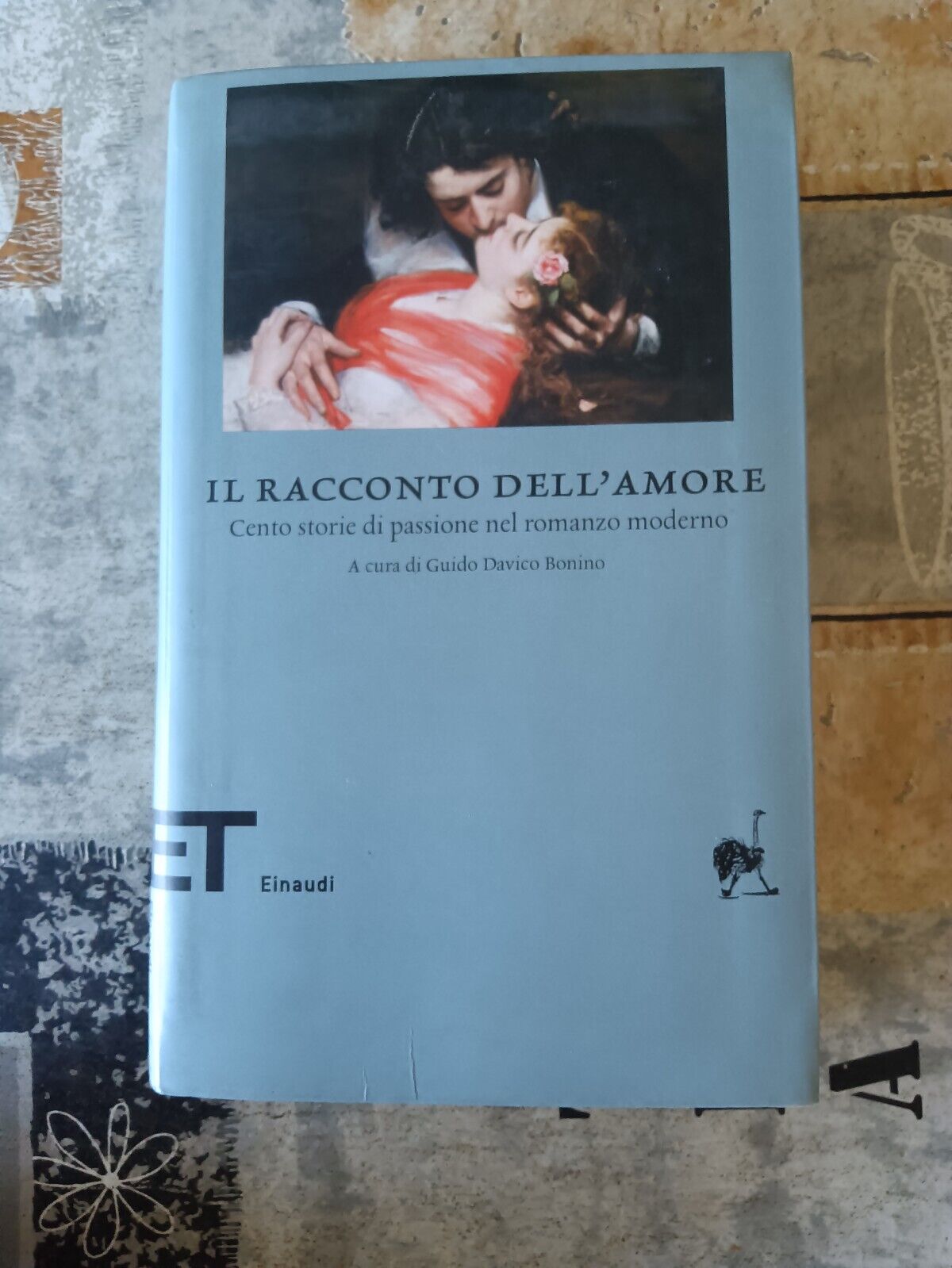 Il racconto dell’amore. Cento storie di passione nel romanzo moderno | Guido Davico Bonino, a cura di - Einaudi