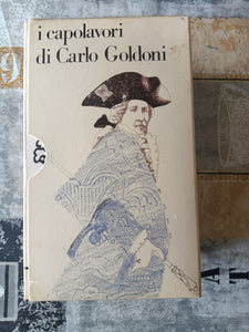I capolavori di Carlo Goldoni | Carlo Goldoni - Mondadori
