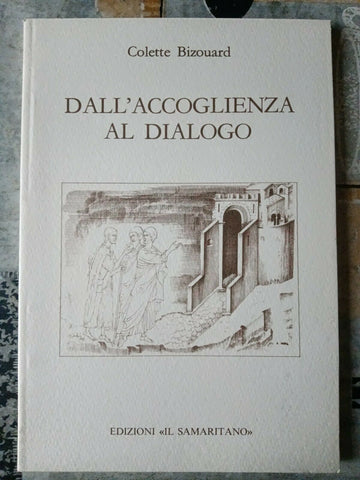 Dall’accoglienza al dialogo | Colette Bizouard