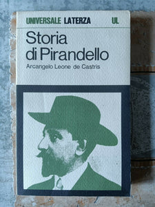 Storia di Pirandello |  Arcangelo Leone de Castris - Laterza