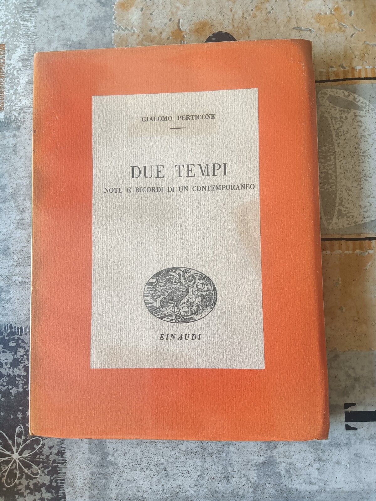 Due tempi. Note e ricordi di un contemporaneo | Giacomo Perticone - Einaudi