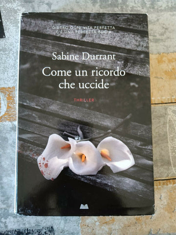 Come un ricordo che uccide | Sabine Durrant