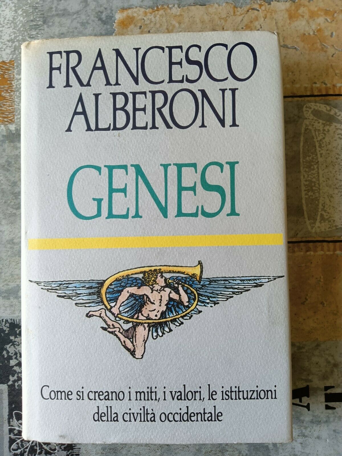 Genesi. Come si creano i miti, i valori, le istituzioni della civiltà occidentale | Francesco Alberoni