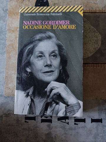 Occasione d’amore  | Nadine Gordimer - Feltrinelli