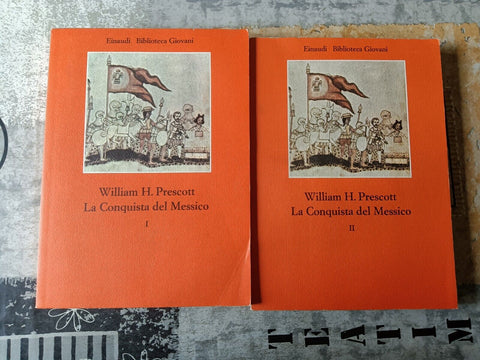 La conquista del Messico | William H. Prescott - Einaudi