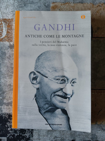 Antiche come le montagne | Gandhi - Mondadori