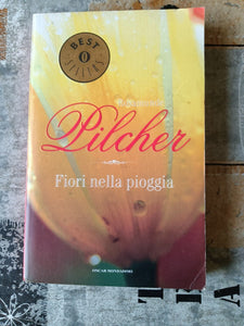 Fiori nella pioggia | Rosamunde Pilcher - Mondadori