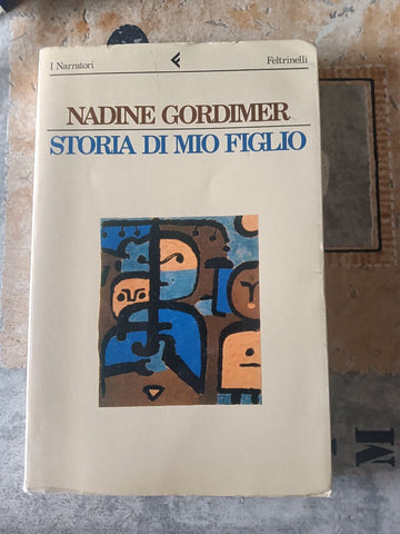 Storia di mio Figlio | Nadine Gordimer - Feltrinelli