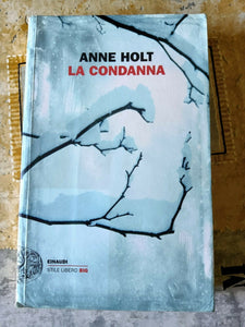 La condanna | Anne Holt - Einaudi