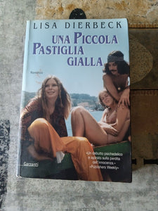 Una piccola pastiglia gialla | Lisa Dierbeck - Garzanti