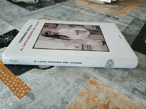Il lato oscuro del cuore | Corrado Augias - Einaudi