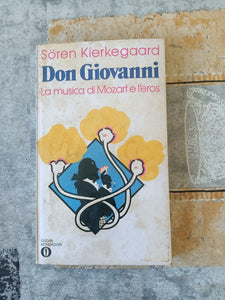 Don Giovanni. La musica di Mozart e l’eros | Soren Kirkegaard - Mondadori