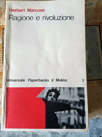 Ragione e rivoluzione. Hegel e il sorgere della teoria sociale | Marcuse Herbert - Mulino