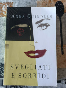 Svegliati e sorridi | Anna Quindlen - Mondadori