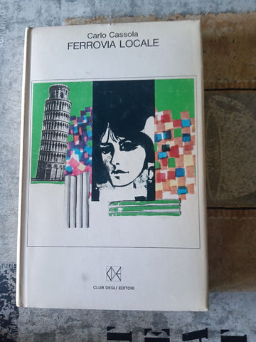 Ferrovia locale | Carlo Cassola