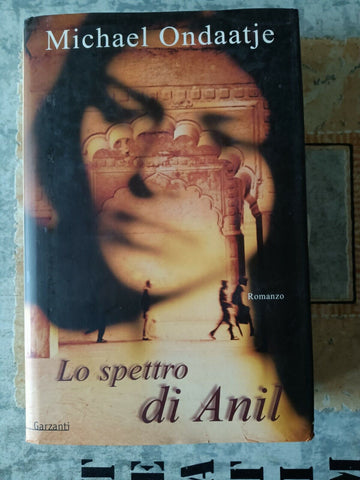 Lo spettro di Anil  | Michael Ondaatje - Garzanti