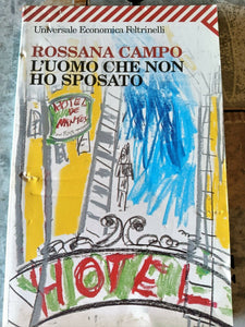 L’uomo che non ho sposato | Rossana Campo - Feltrinelli