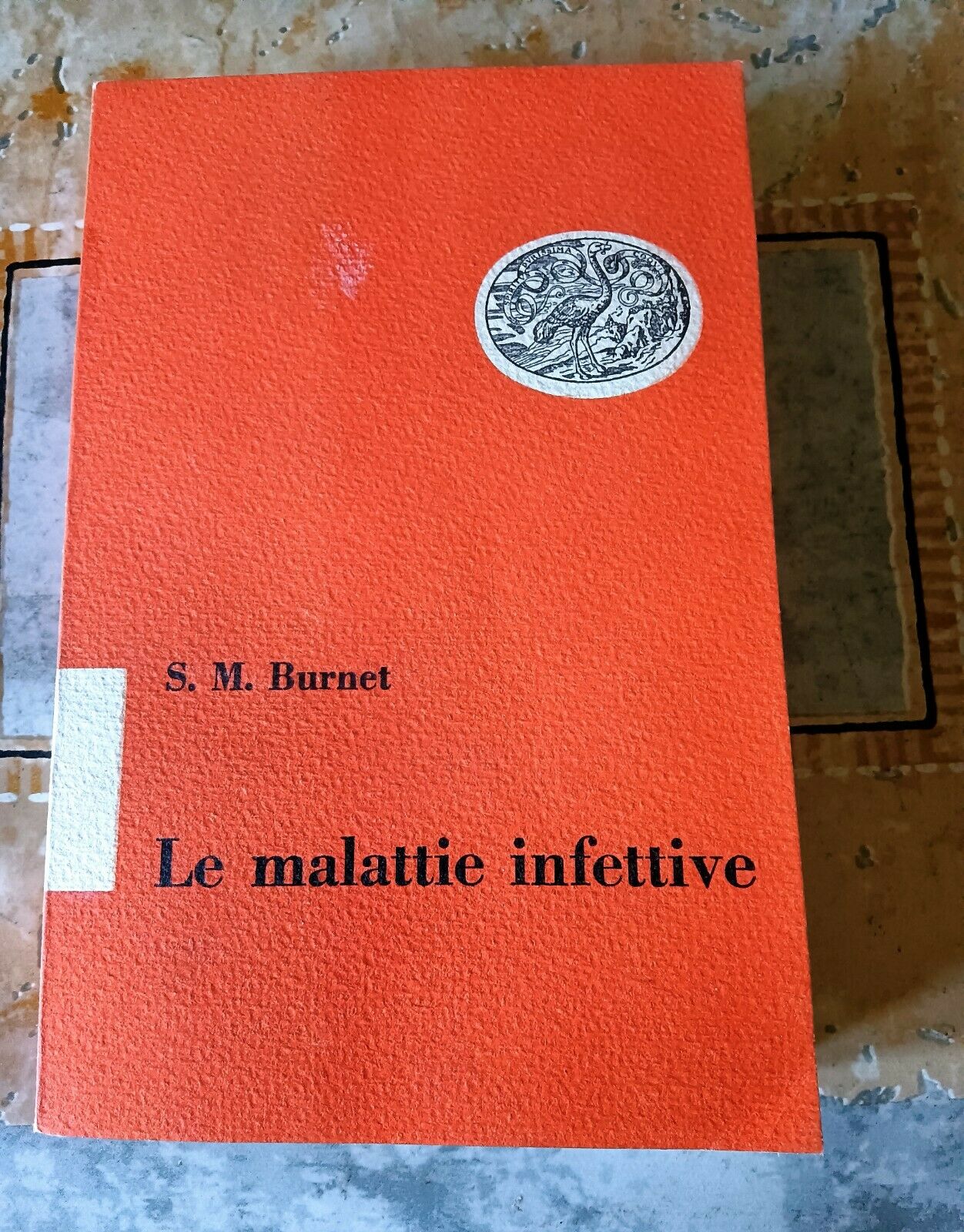 LE MALATTIE INFETTIVE. COSA SONO, COME SI SVILUPPANO, COME SI COMBATTONO | F.M. BURNET - Einaudi