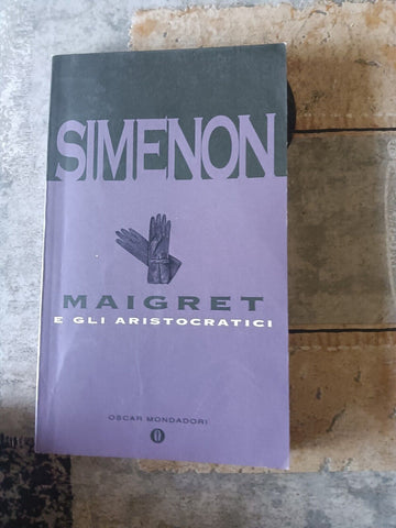Maigret e gli aristocratici | Simenon - Mondadori