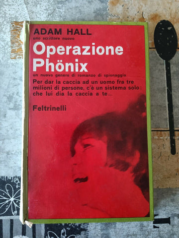 Operazione Phonix | Adam Hall - Feltrinelli