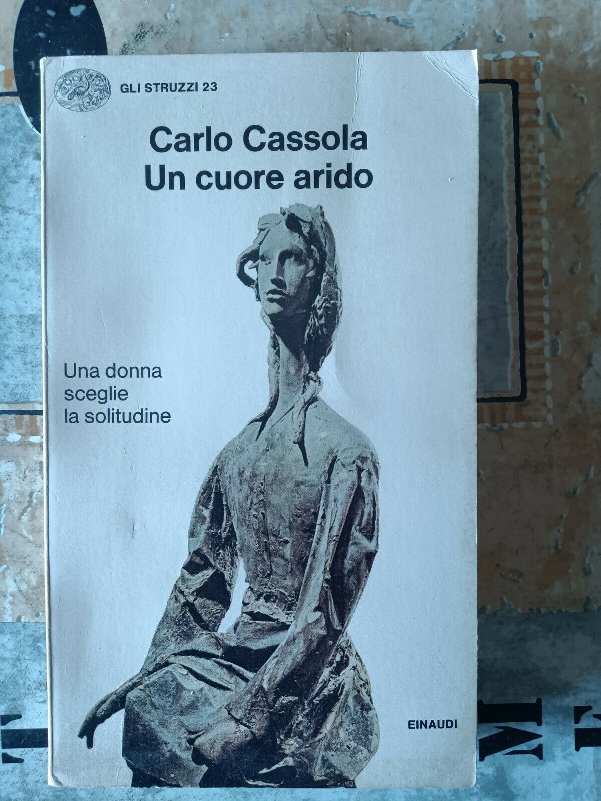 Un cuore arido | Carlo Cassola - Einaudi