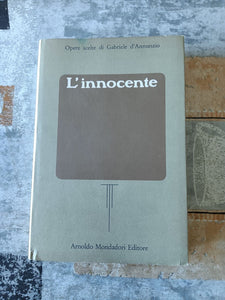 L’innocente | Gabriele D’Annunzio -  Mondadori