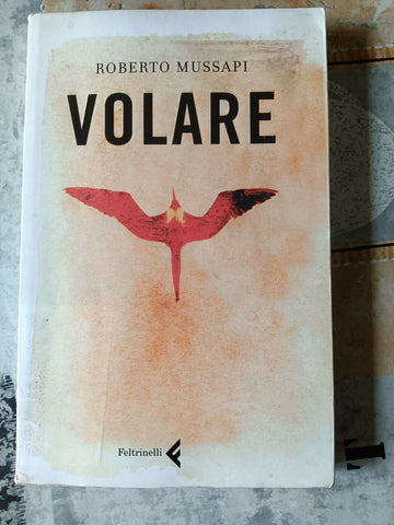 Volare | Roberto Mussapi - Feltrinelli