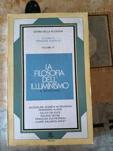 Storia della filosofia vol. IV - La filosofia dell’Illuminismo - ( Il Settecento ) | Francois Chatelet - Rizzoli