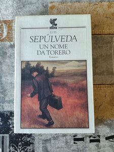 Un nome da torero | Luis Sepulveda - Guanda