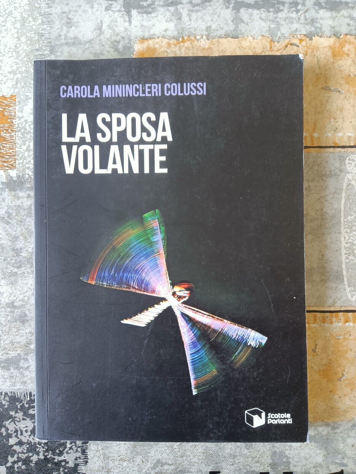 La sposa volante | Carola Minincleri Colussi