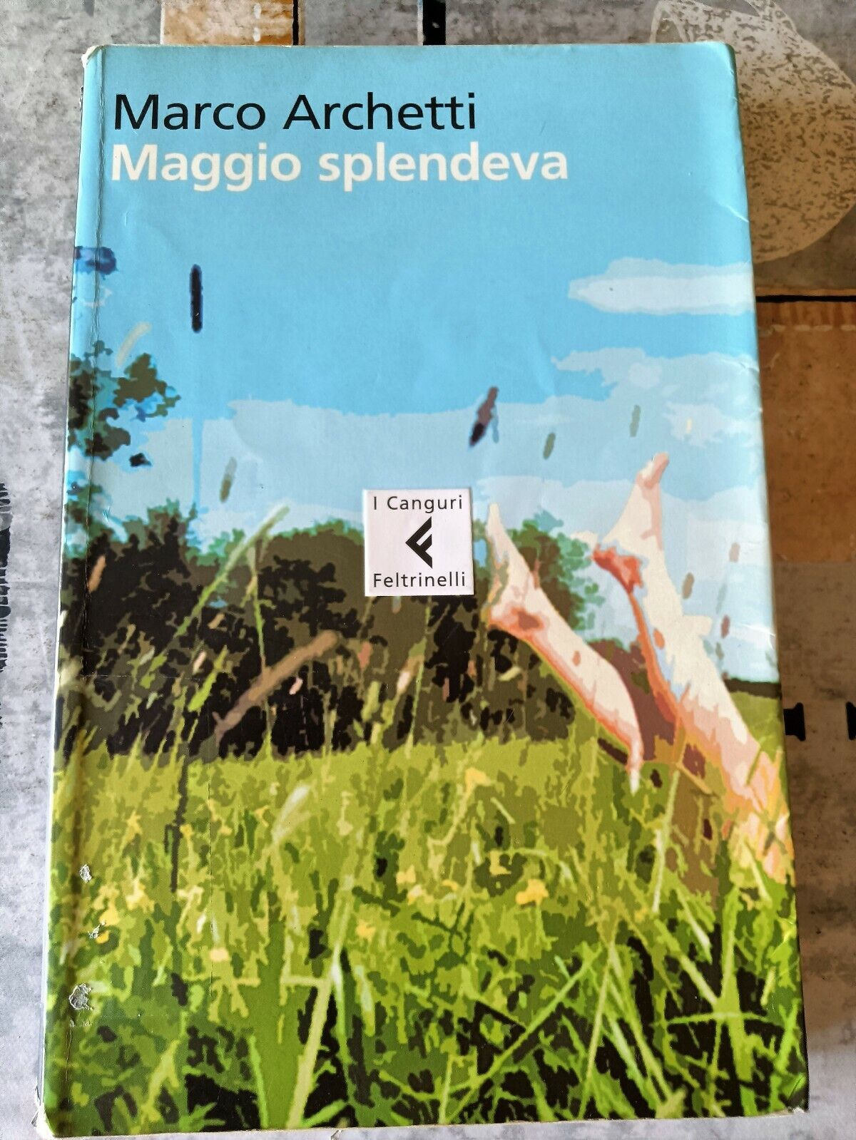 Maggio splendeva | Marco Archetti - Feltrinelli