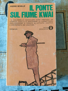 Il ponte sul fiume Kwai | Pierre Boulle- Mondadori