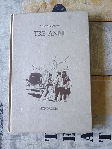 Tre anni | Anton Cecov - Mondadori