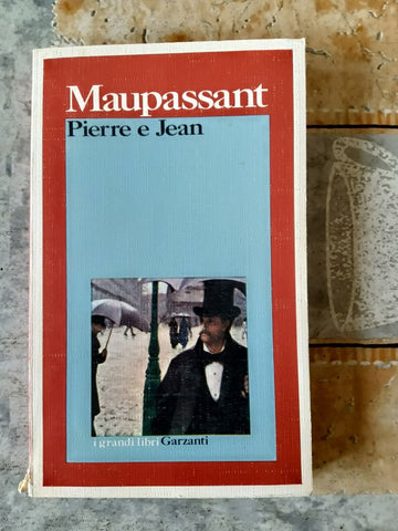 Pierre e Jean | Guy De Maupassant - Garzanti