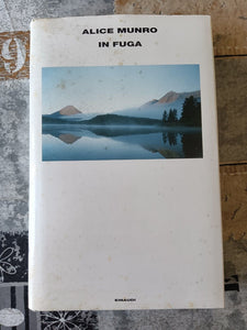 In fuga | Alice Munro - Einaudi