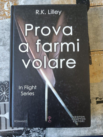 Prova a farmi volare | R. K. Lilley