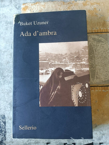 Ada d’ambra | Buket Uzener - Sellerio